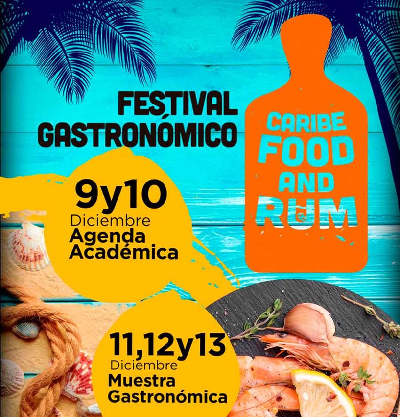 El festival Caribe Food & Rum tiene como objetivo fortalecer la gastronomía local como producto turístico.