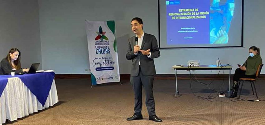 Viceministro de Comercio Exterior, Andrés Cárdenas, durante Misión de Internacionalización en Caldas.