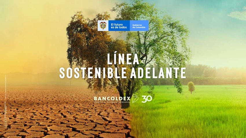 Mincomercio y Bancóldex financian proyectos de economía sostenible con recursos por cerca de $30.000 millones.