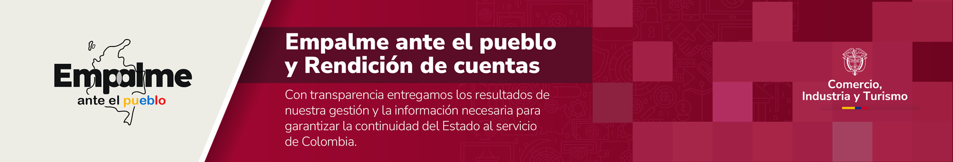 Empalme ante el pueblo y Rendición de Cuenta -Con transparencia entregamos los resultados de nuestra gestión y la información necesaria para garantizar la continuidad del Estado al servicio de Colombia.