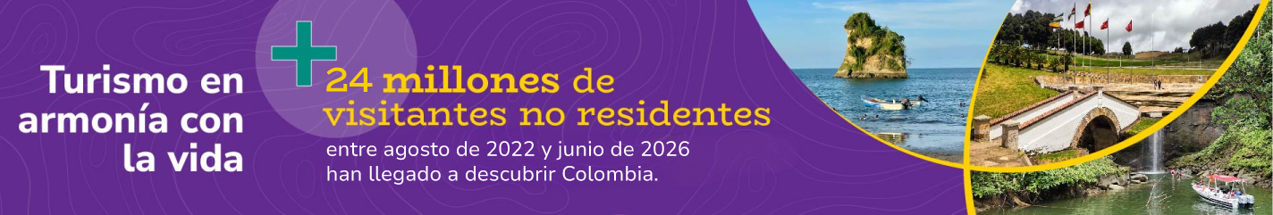 Turismo armonía con la vida + 24 millones de visitantes no residentes – Entre agosto de 2022 y junio de 2026 han llegado a descubrir Colombia.