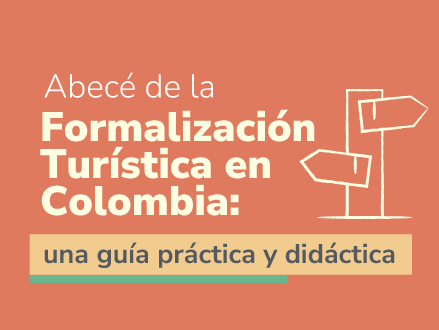 Banner naranja con texto: Abecé de la Formalización Turística en Colombia